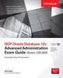 Cover: OCP Oracle Database 12c Advanced Administration Exam Guide (Exam 1Z0-063) - McGraw-Hill Education