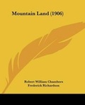 Cover: Mountain Land (1906) - Kessinger Publishing