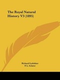 Cover: The Royal Natural History V3 (1895) - Kessinger Publishing
