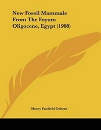 Abbildung von: New Fossil Mammals From The Foyum Oligocene, Egypt (1908) - Kessinger Publishing