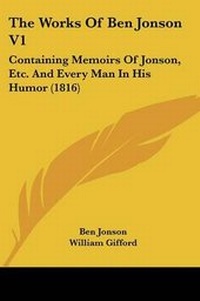 Enlarge image Cover: The Works Of Ben Jonson V1 - Kessinger Publishing