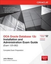 Abbildung von: OCA Oracle Database 12c Installation and Administration Exam Guide (Exam 1Z0-062) - McGraw-Hill Education