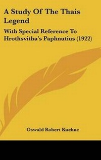 Abbildung von: A Study Of The Thais Legend - Kessinger Publishing