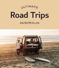 Cover: Ultimate Road Trips: Australia - Hardie Grant Explore