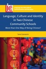 Cover: Language, Culture and Identity in Two Chinese Community Schools - Multilingual Matters