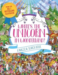 Abbildung von: Where's the Unicorn in Wonderland? - Michael O'Mara Books Ltd