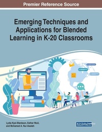 Enlarge image Cover: Emerging Techniques and Applications for Blended Learning in K-20 Classrooms - Business Science Reference
