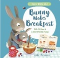 Cover: Bunny Makes Breakfast - Little Tiger