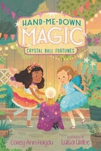 Enlarge image Cover: Hand-Me-Down Magic #2: Crystal Ball Fortunes - HarperCollins