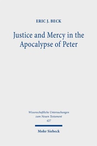 Abbildung von: Justice and Mercy in the Apocalypse of Peter - Mohr Siebeck