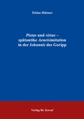 Cover: Pietas und virtus - sp&auml;tantike Aeneisimitation in der Iohannis des Goripp - Kovac, Dr. Verlag