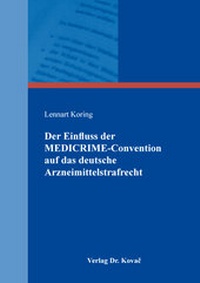 Abbildung von: Der Einfluss der MEDICRIME-Convention auf das deutsche Arzneimittelstrafrecht - Kovac, Dr. Verlag