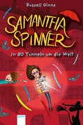 Cover: Samantha Spinner (2). In 80 Tunneln um die Welt - Arena