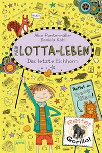 Abbildung von: Mein Lotta-Leben (16). Das letzte Eichhorn - Arena