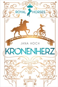 Abbildung von: Royal Horses (1). Kronenherz - Arena