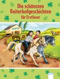 Cover: Die sch&ouml;nsten Reiterhofgeschichten f&uuml;r Erstleser - Arena