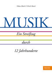 Abbildung von: MUSIK. Ein Streifzug durch 12 Jahrhunderte - Bärenreiter