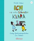 Cover: Ich und meine Schwester Klara. Lustige Geschwistergeschichten zum Vorlesen - Ellermann