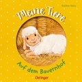 Cover: Meine Tiere. Auf dem Bauernhof - Oetinger
