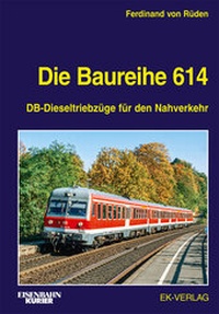 Abbildung von: Die Baureihe 614 - EK-Verlag ein Imprint von EK-Medien GmbH