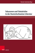 Cover: Tabuzonen und Tabubr&uuml;che in der Deutschschweizer Literatur - Brill Deutschland