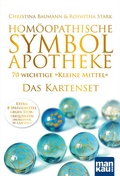 Cover: Hom&ouml;opathische Symbolapotheke - 70 wichtige "Kleine Mittel". Das Kartenset - Mankau Verlag