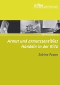 Cover: Armut und armutssensibles Handeln in der KiTa - Nieders&auml;chsisches Institut f&uuml;r fr&uuml;hkindliche Bildung und Entwicklung