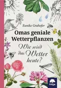 Abbildung von: Omas geniale Wetterpflanzen - Freya