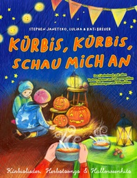 Abbildung von: Kürbis, Kürbis, schau mich an - Kürbislieder, Herbstsongs & Halloweenhits - Janetzko, Stephen