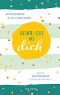Cover: Schau gut auf dich - Goldegg Verlag GmbH