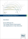 Cover: Exact Methods for Two-Stage Robust Optimization with Applications in Gas Networks - FAU University Press