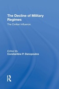 Cover: The Decline Of Military Regimes - Routledge