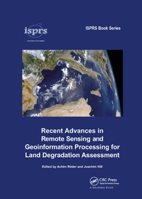 Enlarge image Cover: Recent Advances in Remote Sensing and Geoinformation Processing for Land Degradation Assessment - CRC Press