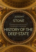 Cover: History of the Deep State - Jeremy Stone Publishing LLC