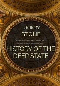 Enlarge image Cover: History of the Deep State - Jeremy Stone Publishing LLC