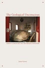 Cover: The Geological Unconscious - Fordham University Press