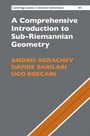 Cover: A Comprehensive Introduction to Sub-Riemannian Geometry - Cambridge University Press
