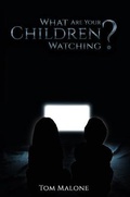 Cover: What Are Your Children Watching? - Austin Macauley Publishers