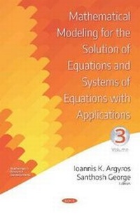 Enlarge image Cover: Mathematical Modeling for the Solution of Equations and Systems of Equations with Applications. Volume III - Nova Science Publishers Inc