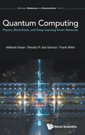 Cover: Quantum Computing: Physics, Blockchains, And Deep Learning Smart Networks - World Scientific Europe Ltd