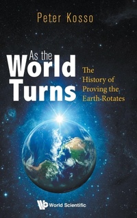Abbildung von: As The World Turns: The History Of Proving The Earth Rotates - World Scientific Europe Ltd