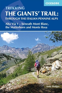 Abbildung von: Trekking the Giants and #039; Trail: Alta Via 1 through the Italian Pennine Alps - Cicerone Press