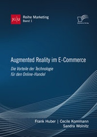Abbildung von: Augmented Reality im E-Commerce. Die Vorteile der Technologie für den Online-Handel - Diplomica Verlag