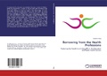 Cover: Borrowing from the Health Professions - LAP Lambert Academic Publishing