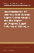 Cover: Implementation of International Human Rights Commitments and the Impact on Ongoing Legal Reforms in Ethiopia - Martinus Nijhoff
