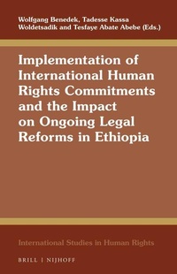 Enlarge image Cover: Implementation of International Human Rights Commitments and the Impact on Ongoing Legal Reforms in Ethiopia - Martinus Nijhoff