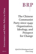 Cover: The Chinese Communist Party since 1949: Organization, Ideology, and Prospect for Change - Brill