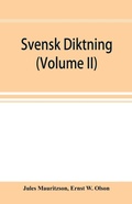 Cover: Svensk diktning; selections from Swedish poets, with brief monographs; notes & vocabulary (Volume II) - ALPHA EDITION
