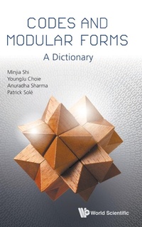 Enlarge image Cover: Codes And Modular Forms: A Dictionary - World Scientific Publishing Co Pte Ltd