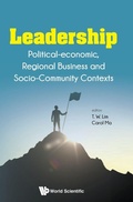 Cover: Leadership: Political-economic, Regional Business And Socio-community Contexts - World Scientific Publishing Co Pte Ltd